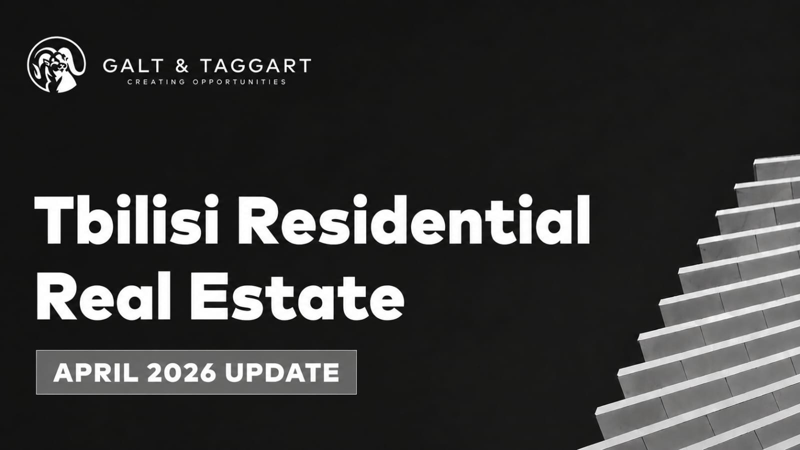 Market Insights: Galt & Taggart Reports Continued Strength in Tbilisi Residential Real Estate Market